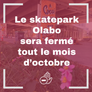 Lire la suite à propos de l’article Olabo skatepark fermé en octobre